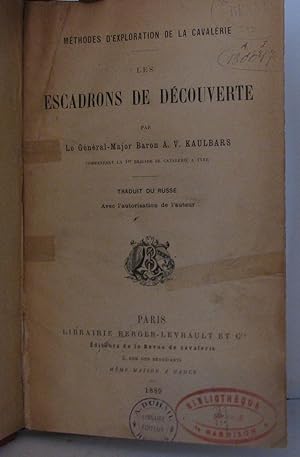 Imagen del vendedor de Les escadrons de dcouverte. (Mthodes d'exploration de la cavalerie) a la venta por Librairie Albert-Etienne