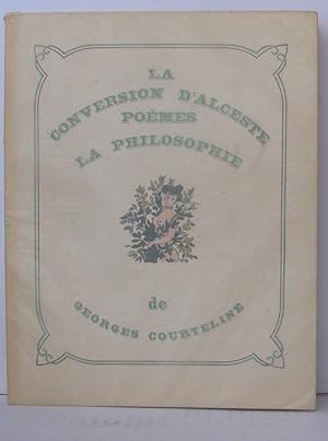 Image du vendeur pour La philosophie de Georges Courteline - La conversion d'alceste - pomes mis en vente par Librairie Albert-Etienne