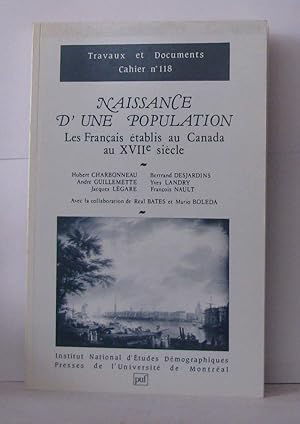 Naissance d'une population les français établis au Canada au XVIIe siècle