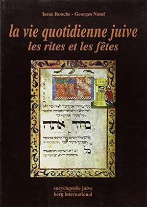 Image du vendeur pour La vie quotidienne juive : Les rites et les ftes mis en vente par Librairie Albert-Etienne