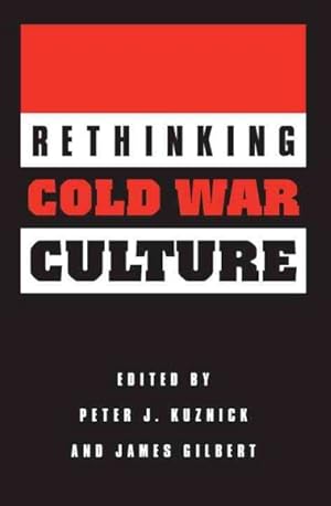 Imagen del vendedor de Rethinking Cold War Culture a la venta por GreatBookPrices