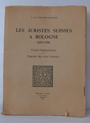 Seller image for Les juristes suisses a Bologne ( 1255-1330 ) notices biographiques et regestes des actes bolonais for sale by Librairie Albert-Etienne