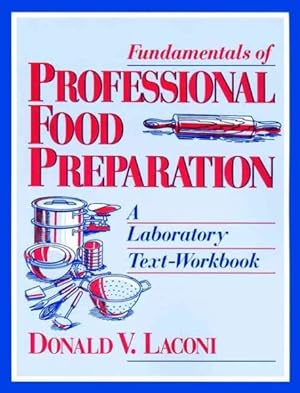 Seller image for Fundamentals of Professional Food Preparation : A Laboratory Text Workbook for sale by GreatBookPrices