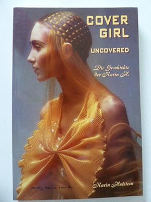 Bild des Verkufers fr Cover Girl. Uncovered. Die Geschichte der Karin H. Softcover zum Verkauf von Deichkieker Bcherkiste