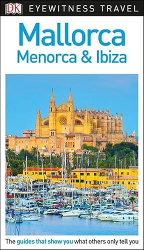 Imagen del vendedor de DK Eyewitness Mallorca, Menorca and Ibiza (Paperback) a la venta por AussieBookSeller