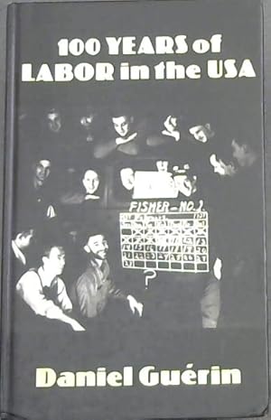 Seller image for 100 years of labor in the USA for sale by Chapter 1