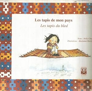 Image du vendeur pour Le tapis de mon pays - Les tapis du Bled mis en vente par Joie de Livre