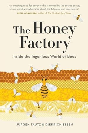 Seller image for The Honey Factory: Inside the Ingenious World of Bees for sale by GreatBookPrices