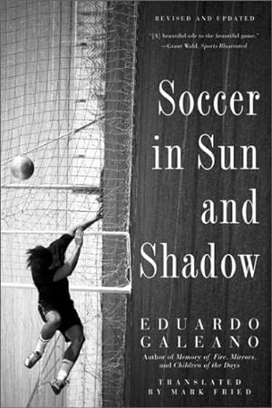 Image du vendeur pour Soccer in Sun and Shadow mis en vente par GreatBookPrices