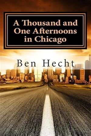 Image du vendeur pour Thousand and One Afternoons in Chicago mis en vente par GreatBookPrices