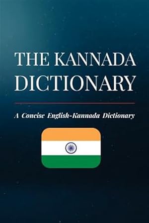 Bild des Verkufers fr The Kannada Dictionary: A Concise English- Kannada Dictionary zum Verkauf von GreatBookPrices