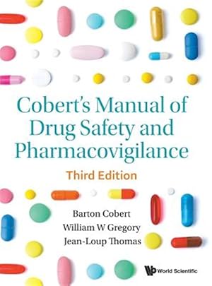 Imagen del vendedor de Cobert's Manual of Drug Safety and Pharmacovigilance a la venta por GreatBookPrices