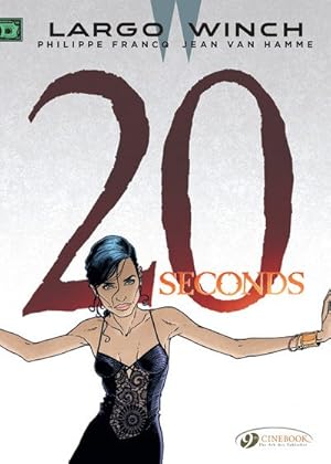 Imagen del vendedor de Largo Winch 16 : 20 Seconds a la venta por GreatBookPrices