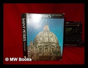 Bild des Verkufers fr Saint Peter's : the story of Saint Peter's Basilica in Rome / James Lees-Milne zum Verkauf von MW Books Ltd.