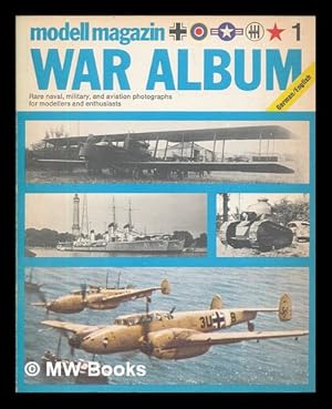 Imagen del vendedor de Rare naval, military and aviation photographs for modellers and enthusiasts, from the files of "Modell Magazin" of Germany. Volume 1 a la venta por MW Books Ltd.