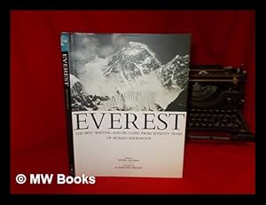 Seller image for Everest : the best writing and pictures from seventy years of human endeavour / edited by Peter Gillman ; foreword by Sir Edmund Hillary ; picture research Audrey Salkeld for sale by MW Books Ltd.