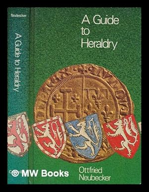 Seller image for A guide to heraldry / Ottfried Neubecker for sale by MW Books Ltd.