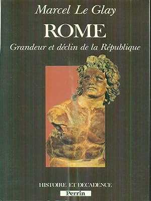 Image du vendeur pour Rome. Grandeur et declin de la Republique mis en vente par Librodifaccia