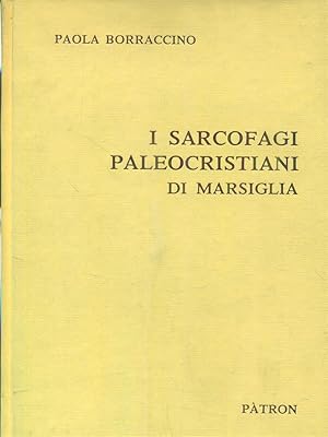 I sarcofagi paleocristiani di Marsiglia