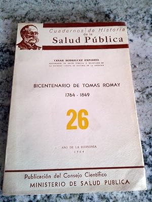 BICENTENARIO DE TOMAS ROMAY. 1764 - 1849. CUADERNOS DE HISTORIA DE LA SALUD PUBLICA. Nº 26