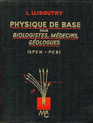Seller image for Physique de bse pour biologistes, mdecins, Gologues (SPCN - PCB) for sale by Sylvain Par