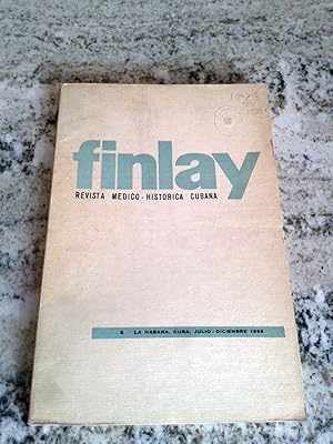 FINLAY. Revista Médico Histórica Cubana. Julio - Diciembre. 1965. nº 5