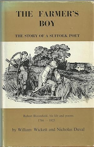 Seller image for The Farmer's Boy - The Story of a Suffolk Poet, Robert Broomfield, his life and poems 1766-1823 for sale by Chaucer Head Bookshop, Stratford on Avon
