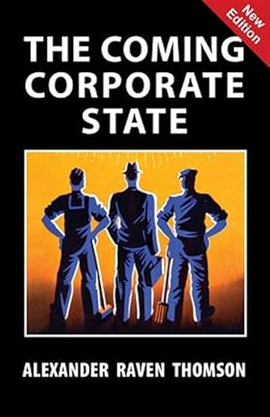 Image du vendeur pour The Coming Corporate State mis en vente par GreatBookPrices