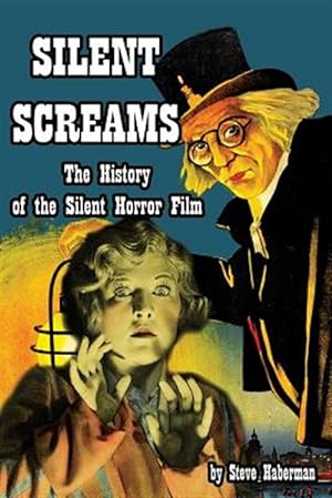 Immagine del venditore per Silent Screams The History of the Silent Horror Film venduto da GreatBookPrices