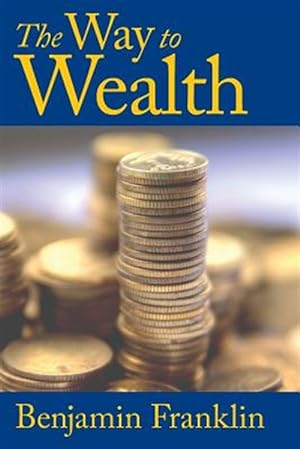 Image du vendeur pour The Way to Wealth mis en vente par GreatBookPrices