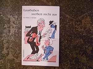 Lausbuben sterben nicht aus. Heitere Geschichten (Livre en allemand)