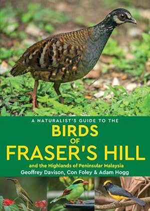 Image du vendeur pour A Naturalist's Guide to the Birds of Fraser's Hill & the Highlands of Peninsular Malaysia (Paperback) mis en vente par AussieBookSeller