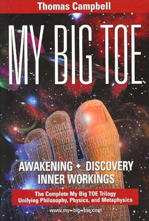 Seller image for My Big Toe : A Trilogy Unifying Philosophy, Physics, and Metaphysics: Awakening, Discovery, Inner Workings for sale by GreatBookPrices