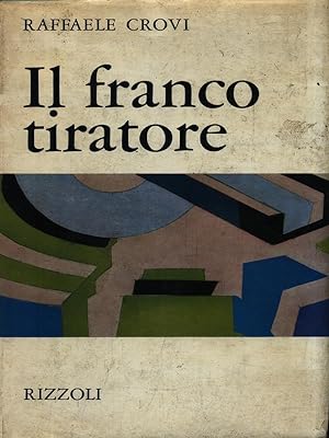 Bild des Verkufers fr Il franco tiratore zum Verkauf von Librodifaccia
