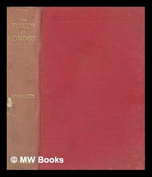 Immagine del venditore per The tower of London : a historical romance by William Harrison Ainsworth; illustrated by George Cruikshank venduto da MW Books