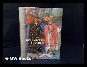 Bild des Verkufers fr The Limbourg Brothers : Nijmegen Masters At the French Court, 1400-1416 / Rob Duckers, Pieter Roelofs ; with Contributions by Boudewijn Bakker . [Et Al. ] zum Verkauf von MW Books