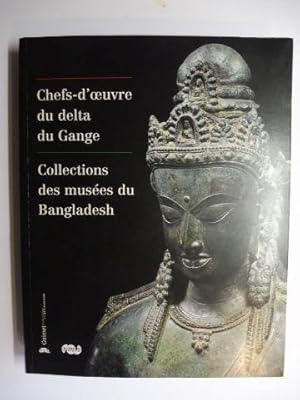 Immagine del venditore per Chefs-d`oeuvre du delta du Gange / Collections des musees du Bangladesch *. venduto da Antiquariat am Ungererbad-Wilfrid Robin