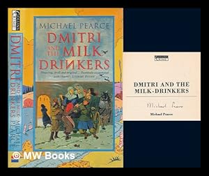 Seller image for Dmitri and the milk drinkers / Michael Pearce for sale by MW Books