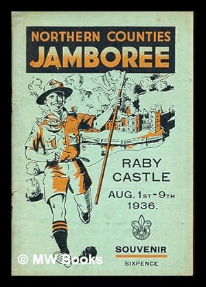 Seller image for Northern Counties Jamboree: Raby Castle: Aug. 1st - 9th, 1936: souvenir for sale by MW Books