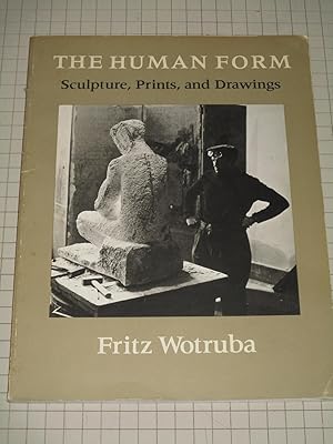 Imagen del vendedor de The Human Form: Sculpture, Prints, and Drawings a la venta por rareviewbooks