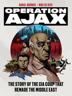 Seller image for Operation Ajax : The Story of the CIA Coup That Remade the Middle East for sale by GreatBookPrices