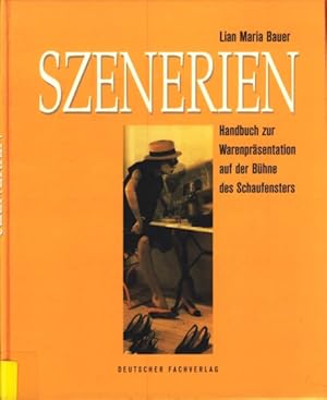 Bild des Verkufers fr Szenerien : Handbuch zur Warenprsentation auf der Bhne des Schaufensters ;. zum Verkauf von TF-Versandhandel - Preise inkl. MwSt.