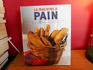 Image du vendeur pour LA MACHINE A PAIN,PIZZA ET VIENNOSERIES FAITS MAISON mis en vente par La Bouquinerie  Dd