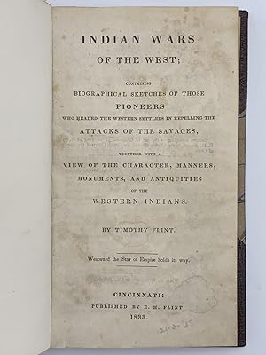 Indian Wars of the West; Containing Biographical Sketches of Those Pioneers Who Headed the Wester...