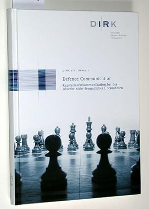 Defence Communication-Kapitalmarktkommunikation bei der Abwehr nichtfreundlicher Übernahmen.