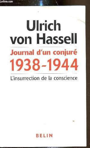 Immagine del venditore per Journal d'un conjur 1938-1944 - L'insurrection de la conscience - venduto da Le-Livre