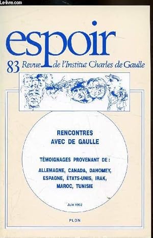 Seller image for Reve Espoir - n 83 - Juin 1992 Rencontres avec de Gaulle - Temoignages de divers pays for sale by Le-Livre