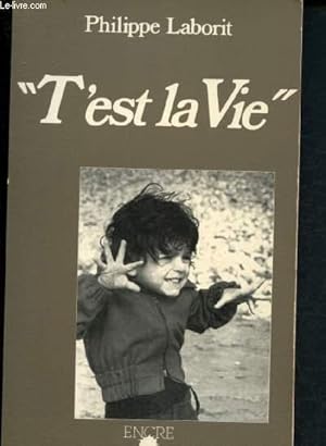 Bild des Verkufers fr T'est la vie zum Verkauf von Le-Livre
