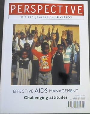 Seller image for PERSPECTIVE African Journal on HIV / AIDS - EFFECTIVE AIDS MANAGEMENT Challenging attitudes for sale by Chapter 1