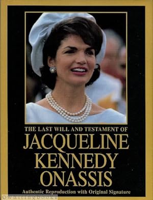 The Last Will and Testament of Jacqueline Kennedy Onassis